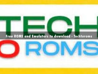 Techtoroms - The Best Place to Download Games and Emulators