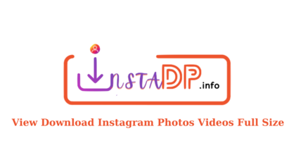 InstaDP: A Comprehensive All-in-One Solution to Download Instagram Content